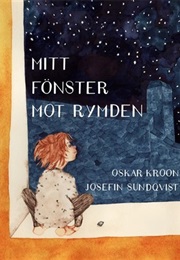 Mitt Fönster Mot Rymden (Oskar Kroon & Josefin Sundqvist)