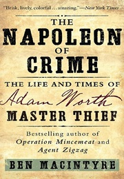 The Napoleon of Crime (Ben Macintyre)