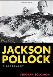 Jackson Pollock: A Biography (Deborah Solomon)