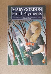 Final Payments (Mary Gordon)