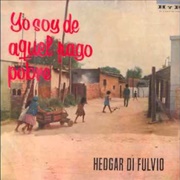 Yo Soy De Aquel Pago Pobre – Hedgar Di Fulvio (1967)