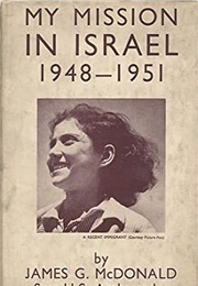 My Mission in Israel, 1948-1951 (James G. Mcdonald)
