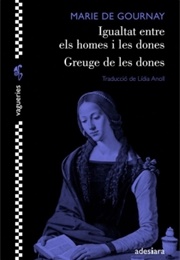Igualtat Entre Els Homes I Les Dones / Greuge De Les Dones (Marie De Gournay)