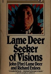 Lame Deer, Seeker of Visions (John Lame Deer)