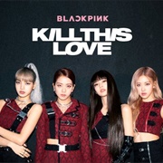 Kill This Love - BLACKPINK