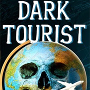 Dark Tourist