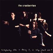 The Cranberries - Everybody Else Is Doing, So Why Can't We