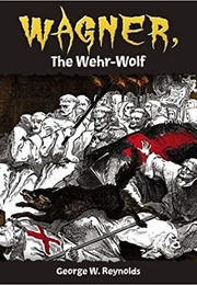 Wagner the Wehr-Wolf (George W. M. Reynolds)