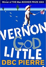 Vernon God Little (D.B.C Pierre (2003))