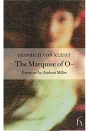 The Marquise of O (Heinrich Von Kleist)