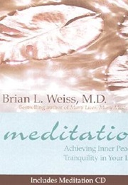 Meditation Achieving Inner Peace and Tranquility in Your Life (Brian L. Weiss)