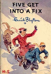 Famous Five: Five Get Into a Fix (Enid Blyton)