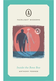 Inside the Bone Box (Anthony Ferner)