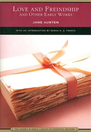 Love and Freindship and Other Early Works (Jane Austen)