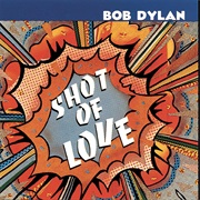 Bob Dylan- Shot of Love