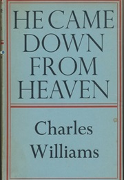 He Came Down From Heaven (Charles Williams)