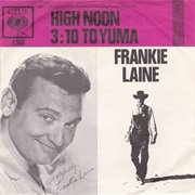 The Ballad of High Noon (Do Not Forsake Me Oh My Darlin&#39;) - Frankie Laine