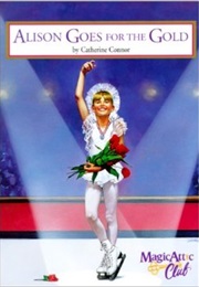 Alison Goes for the Gold (Catherine Connor)