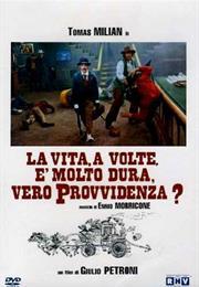 La Vita, a Volte, È Molto Dura, Vero Provvidenza?