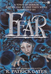 Fear (R. Patrick Gates)