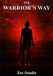 The Warrior's Way (Zoe Saadia)