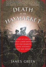 Death in the Haymarket (James R. Green)