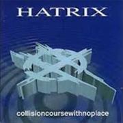 Hatrix - Collisioncoursewithnoplace