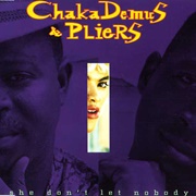 She Don't Let Nobody - Chaka Demus and Pliers