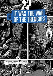 It Was the War of the Trenches