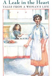 A Leak in the Heart: Tales From a Woman's Life (Faye Moskowitz)