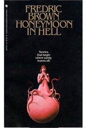 Honeymoon in Hell (Fredric Brown)