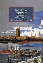 Capital Crimes: London Mysteries (Ed. Martin Edwards)