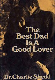 The Best Dad Is a Good Lover