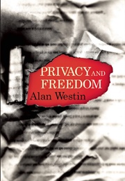 Privacy and Freedom (Alan F. Westin)
