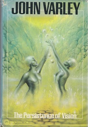 The Persistence of Vision (John Varley)