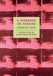 A Handbook on Hanging (Charles Duff)