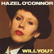 Will You? - Hazel O'Connor