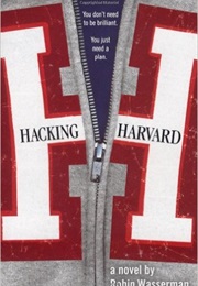 Hacking Harvard (Robin Wasserman)