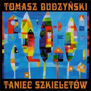 Tomasz Budzyński - Taniec Szkieletów