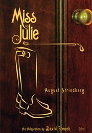 Miss Julie (August Strindberg)