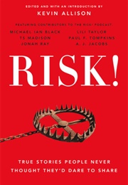 RISK!: True Stories People Never Thought They'd Dare to Share (Kevin Allison)