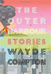 The Outer Harbour (Wayde Compton)
