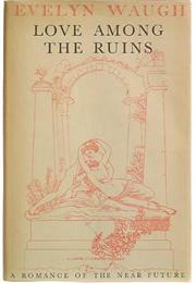Love Among the Ruins