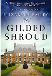 The Gilded Shroud (Elizabeth Bailey)