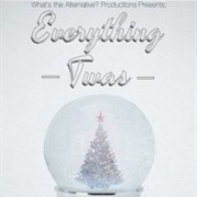 Everything Twas (2013)