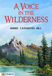 A Voice in the Wilderness (Grace Livingston Hill)