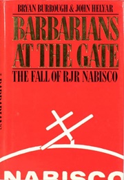 Barbarians at the Gate (Bryan Burrough and John Helyer)