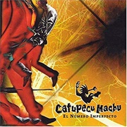 Catupecu Machu - El Número Imperfecto