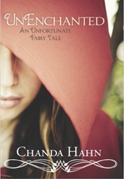 Unenchanted (Chanda Hahn)