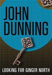 Looking for Ginger North (John Dunning)